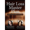 Hair Loss Master Plan: Health and Beauty Hair Loss Solutions