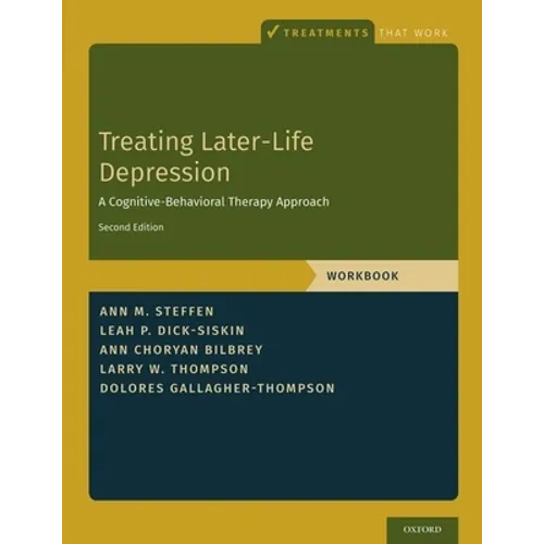Treating Later-Life Depression: A Cognitive-Behavioral Therapy Approach, Workbook