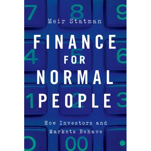 Finance for Normal People: How Investors and Markets Behave