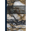 The Amazing Story of Maine