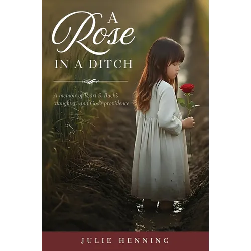A Rose in a Ditch