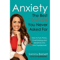 Anxiety. The Best TEACHER You Never Asked For: How to turn Panic, Overthinking and Sensitivity into your Superpower