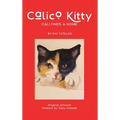 Calico Kitty: Cali Finds a Home