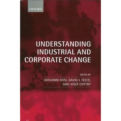 Understanding Industrial and Corporate Change