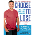 Choose to Lose: The 7-Day Carb Cycle Solution