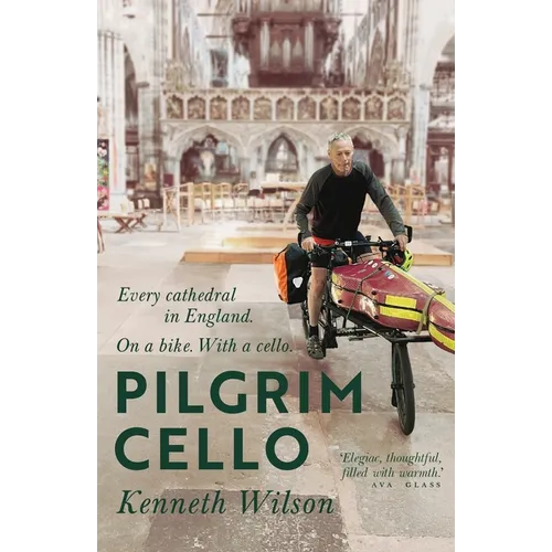 Pilgrim Cello: Every cathedral in England. On a bike. With a cello.