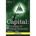 Capital: A Critique of Political Economy - Vol. I-Part I: The Process of Capitalist Production