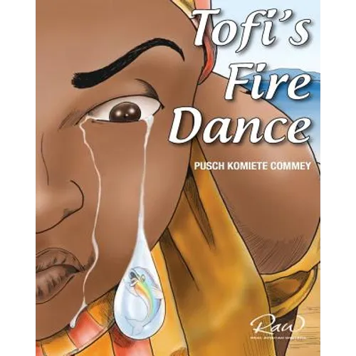 Tofi's Fire Dance: An extraordinary African story