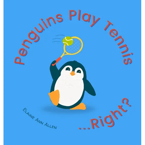 Penguins Play Tennis...Right?