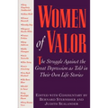 Women of Valor: The Struggle Against the Great Depression as Told in Their Own Life Stories