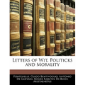 Letters of Wit, Politicks and Morality