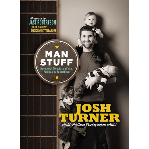 Man Stuff: Devotional Thoughts on Faith, Family, and Fatherhood (89 Daily Devotions)