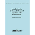 Introduction to Ordinary Differential Equations with Mathematica(r): Solutions Manual