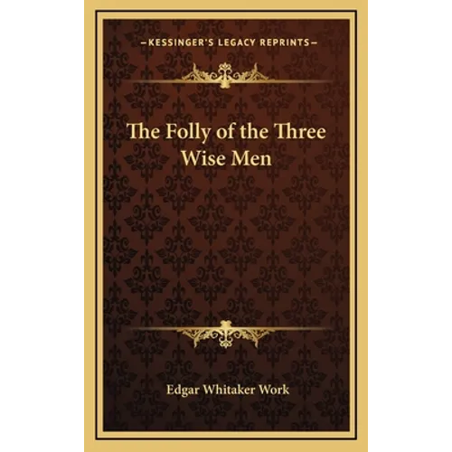 The Folly of the Three Wise Men