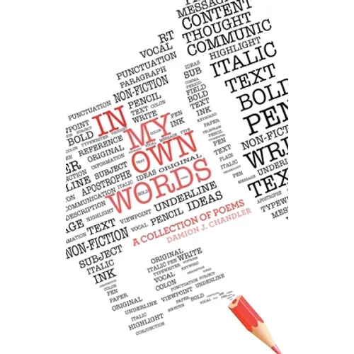 In My Own Words: A Collection of Poems