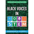 Black Voices in STEM: Reshaping the Future