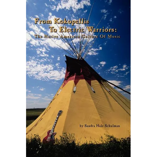 From Kokopelli's to Electric Warriors: The Native American Culture of Music