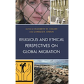 Religious and Ethical Perspectives on Global Migration