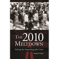 The 2010 Meltdown: Solving the Impending Jobs Crisis