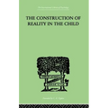 The Construction of Reality in the Child