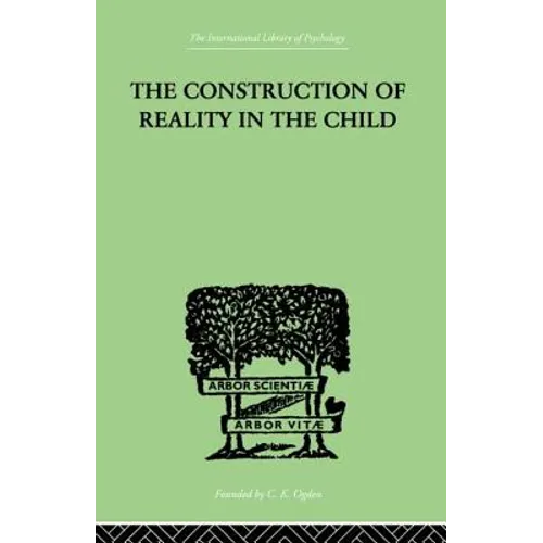 The Construction of Reality in the Child