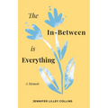 The In-Between is Everything