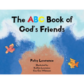 The ABC Book of God's Friends