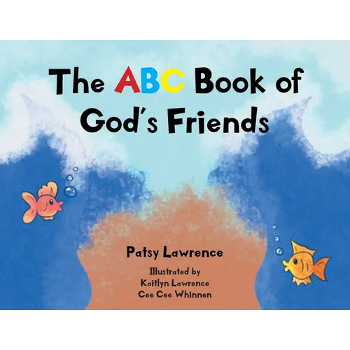 The ABC Book of God's Friends
