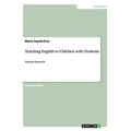 Teaching English to Children with Dyslexia: Dyslexia Research