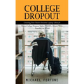 College Dropout: Creating Your Passive Income Laptop Lifestyle (How a College Dropout Makes $50,000 a Month While Traveling the World)
