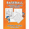 Baseball Activity Book for Kids: Awesome Baseball Fun for Kids Ages 8 to 10