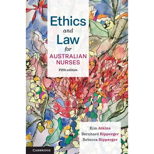 Ethics and Law for Australian Nurses