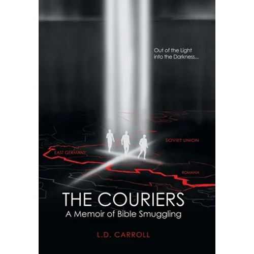The Couriers: A Memoir of Bible Smuggling