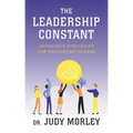The Leadership Constant: Audacious Strategies for Navigating Change