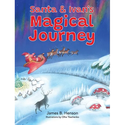 Santa & Ivan's Magical Journey
