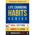 Life-Changing Habits Series: Your Personal Blueprint For Success And Happiness (Books 1-3)