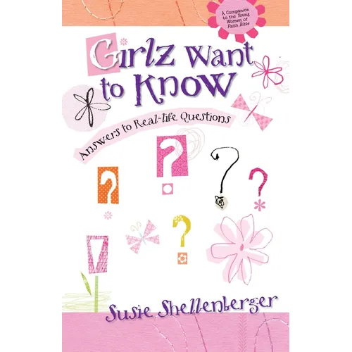 The Girlz Want to Know: Answers to Real Life Questions