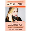 A Call Girl with Her Clothes On: True Tales from a Hospital Night-shift Operator