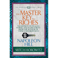 The Master Key to Riches (Condensed Classics): The Secrets to Wealth, Power, and Achievement from the Author of Think and Grow Rich