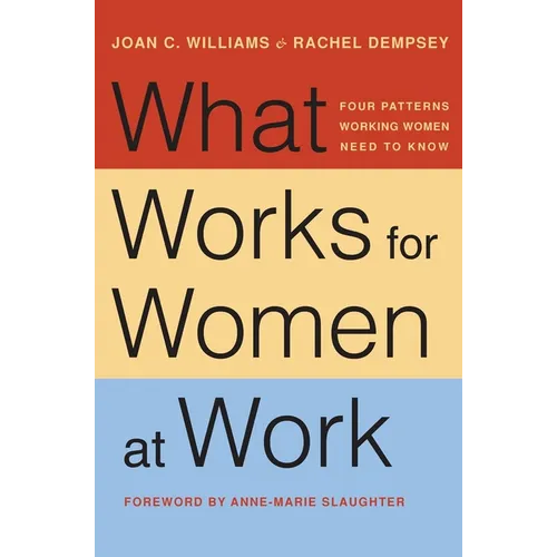 What Works for Women at Work: Four Patterns Working Women Need to Know - Hardcover