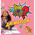 True or False? Animation