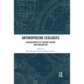 Anthropocene Ecologies: Entanglements of Tourism, Nature and Imagination