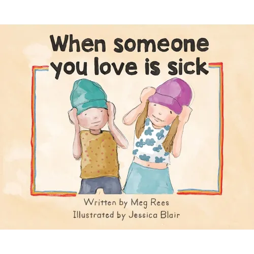 When someone you love is sick
