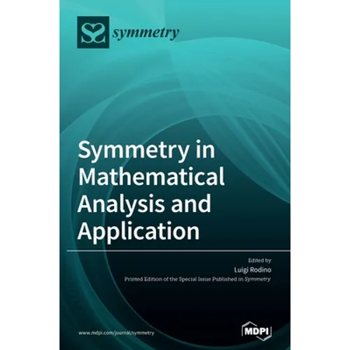 Symmetry in Mathematical Analysis and Application