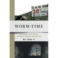 Worm-Time: Memories of Division in South Korean Aesthetics
