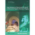 Latest Advances in Clinical and Pre-Clinical Cardiovascular Magnetic Resonance Imaging: Volume 1