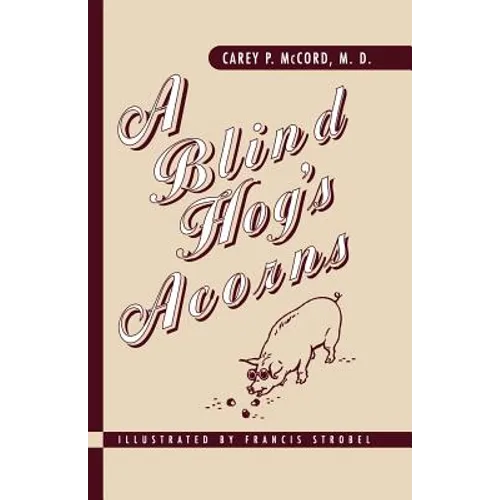 A Blind Hog's Acorns