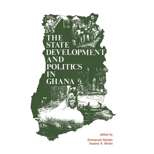 The State, Development and Politics in Ghana