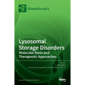 Lysosomal Storage Disorders: Molecular Basis and Therapeutic Approaches