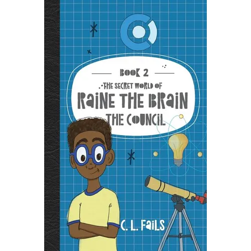 The Secret World of Raine the Brain: The Council